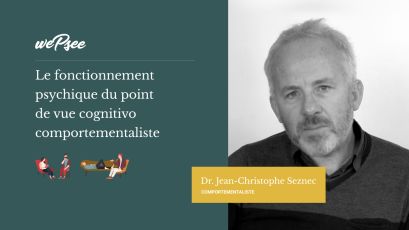 Le fonctionnement psychique du point de vue cognitivo comportementaliste - Wepsee